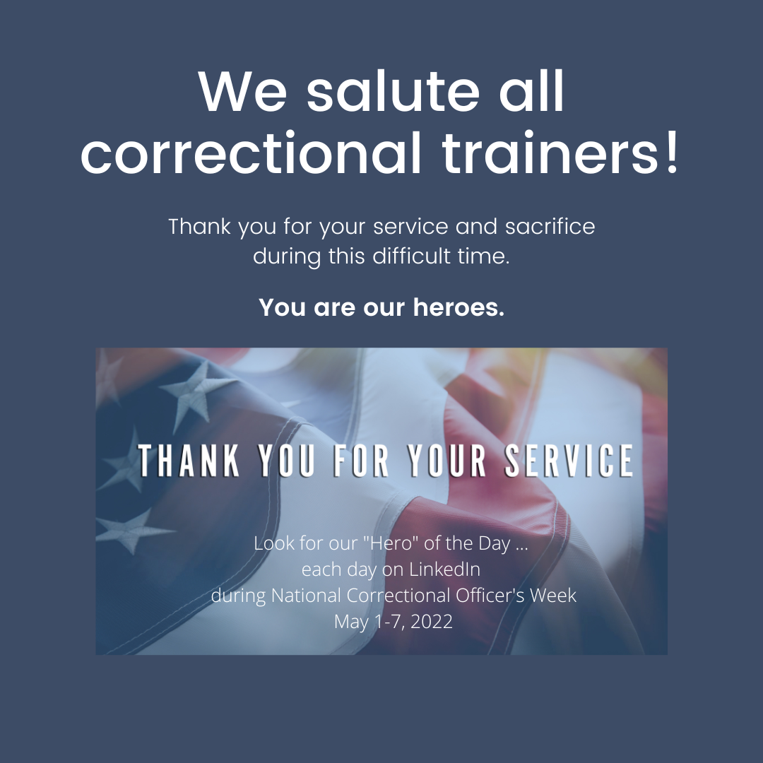 We salute all correctional trainers!