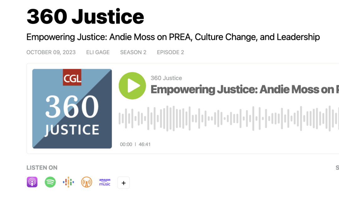 Empowering Justice: Andie Moss on PREA, Culture Change, and Leadership